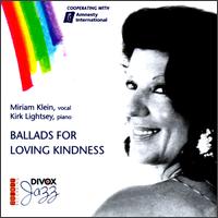 Ballads for Loving Kindness von Miriam Klein