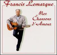Mes Chanson D'Amour von Francis Lemarque