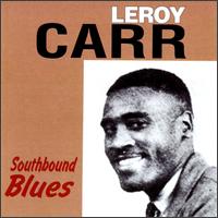 Southbound Blues von Leroy Carr