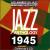Jazz Anthology: Memorable Jazz Hi-Lites 1945 von Various Artists