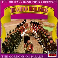 Gordons on Parade von The Gordon Highlanders