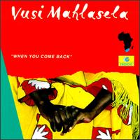 When You Come Back von Vusi Mahlasela