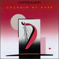 Unchain My Harp von Rüdiger Oppermann