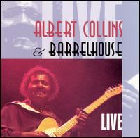 Albert Collins and Barrelhouse Live [Munich] von Albert Collins