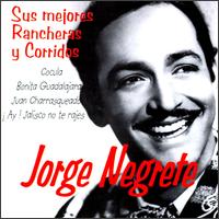 Sus Mejores Rancheras Y Corridos von Jorge Negrete