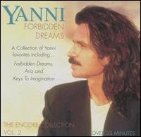 Forbidden Dreams: Encore Collection, Vol. 2 von Yanni