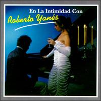En La Intimidad con Roberto Yanes von Roberto Yanés