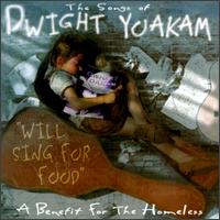 Songs of Dwight Yoakam: Will Sing for Food von Various Artists