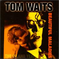 Beautiful Maladies: The Island Years von Tom Waits