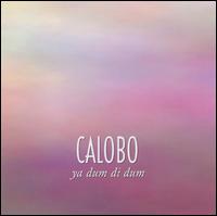 Ya Dum Di Dum von Calobo