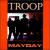 Mayday von Troop