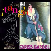 Rey del Tango: Gold Collection von Carlos Gardel