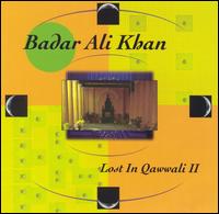 Lost in Qawwali, Vol. 2 von Badar Ali Khan