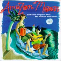 Amazon Moon: The Music of Mike Stoller von Guilherme Vergueiro