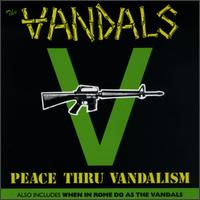 Peace Thru Vandalism/When in Rome Do as the Vandals von The Vandals