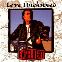 Love Unchained von Engelbert Humperdinck