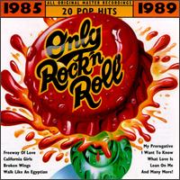 Only Rock 'N Roll 1985-1989: #1 Radio Hits [1998] von Various Artists