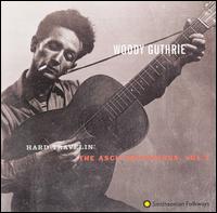 Hard Travelin': The Asch Recordings, Vol. 3 von Woody Guthrie
