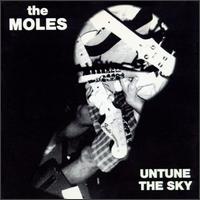 Untune the Sky von The Moles