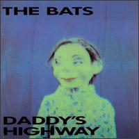 Daddy's Highway von The Bats
