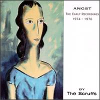 Angst: The Early Recordings 1974-1976 von Scruffs