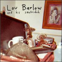 Lou Barlow and His Sentridoh von Lou Barlow