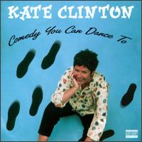 Comedy You Can Dance To von Kate Clinton