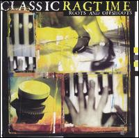 Classic Ragtime Roots & Offshoots von Various Artists