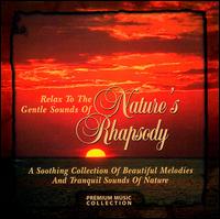 Relax to the Gentle Sounds of Nature's Rhapsody von Various Artists