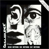 Hear Nothing, See Nothing, Say Nothing von Discharge