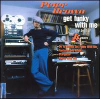 Get Funky with Me: The Best of the TK Years [Westside] von Peter Brown