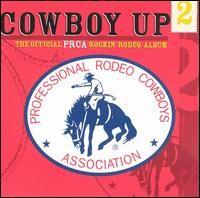 Cowboy Up, Vol. 2: Official PRCA Rockin Rodeo Album von Various Artists