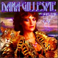 Have I Got the Blues for You von Dana Gillespie