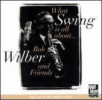 What Swing Is All About von Bob Wilber