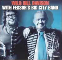 With Fessor's Big City Band von Wild Bill Davison