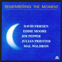 Remembering the Moment von David Friesen