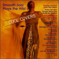 Cool Covers: Smooth Jazz Plays the Hits von Various Artists