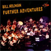 Further Adventures von Bill Holman