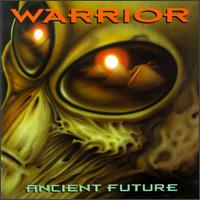 Ancient Future von Warrior