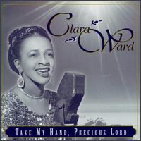 Take My Hand, Precious Lord von Clara Ward