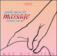 Gentle Music for Massage, Vol. 1 von Max Highstein