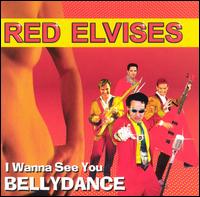 I Wanna See You Belly Dance von The Red Elvises