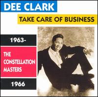 Take Care of Business: The Constellation Masters 1963-1966 von Dee Clark