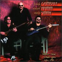 Show Me What You Can Do von Frank Gambale
