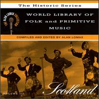 World Library of Folk and Primitive Music, Vol. 3: Scotland von Alan Lomax