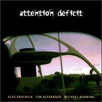 Attention Deficit von Attention Deficit