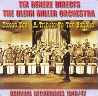 Glenn Miller Orchestra: A Tribute to Tex Beneke von Glenn Miller