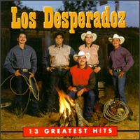 13 Greatest Hits von Los Desperadoz