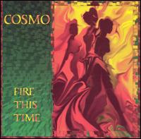 Fire This Time von Cosmo