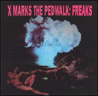 Freaks von X-Marks the Pedwalk